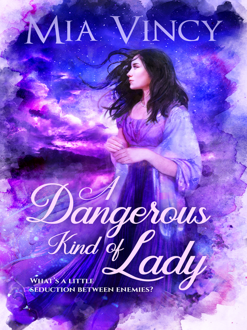 Title details for A Dangerous Kind of Lady by Mia Vincy - Available